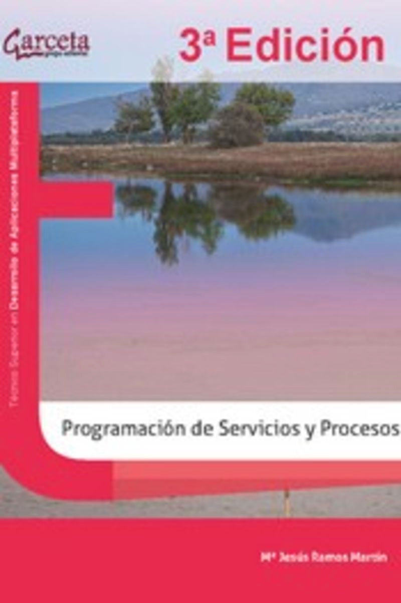 Programacion de servicios y procesos 3ª edición. Ramos Martin, Mª Jesus (Ibergarceta Publicaciones S.L.) 9788419034915 Imagen principal del producto