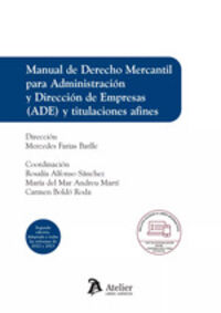 Manual de Derecho Mercantil para Administración y Dirección de Empresas (ADE) y titulaciones afines.