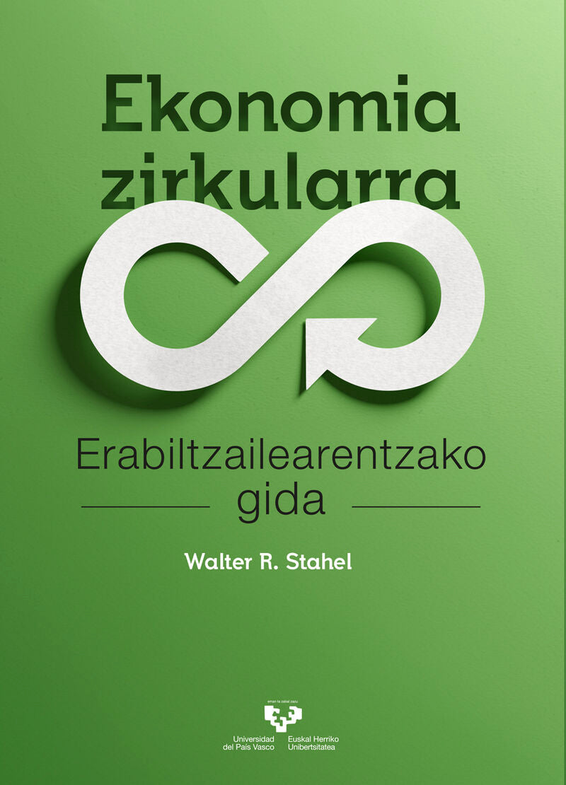 Ekonomia zirkularra: Erabiltzailearentzako gida. Stahel, Walter R. (Universidad del País Vasco) 9788413195995 Imagen principal del producto