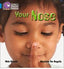 Your Nose - Big Cat Phonics Level Blue 4. Angelis, Maurizio, Arnold, Nick (Harper Collins Publishers Ltd.) 9780007507863
