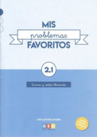 Mis Problemas Favoritos 2.1 GEU | Problemas Matematicas 2 Primaria | Sumas y Restas Llevando | Editorial GEU 2 Primaria. Martinez Romero, Jose (Editorial GEU) 9788417748494