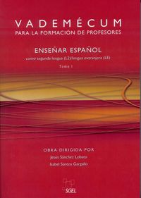 Vadémecum formación profesores. Sanchez Lobato, Jesus, Santos Gargallo, Isabel (SGEL) 9788497789202 Imagen principal del producto
