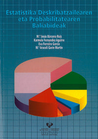 Estatistika deskribatzailearen eta probabilitatearen baliabideak. Barcena, Maria Jesus (Universidad del País Vasco) 9788483739228