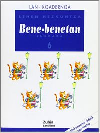 EUSKARA BENE-BENETAN 6 LEHEN HEZKUNTZA KOADERNOA. Aa. Vv. (Zubia Editoriala, S.L.) 9788481471205 Imagen principal del producto