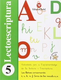 P5 - Lectoescriptura (Amb Gomets)  5 - Les Lletres Consonants: T, S, B, V, F. Sons E, O. Aa. Vv. (Nadal) 9788478876464