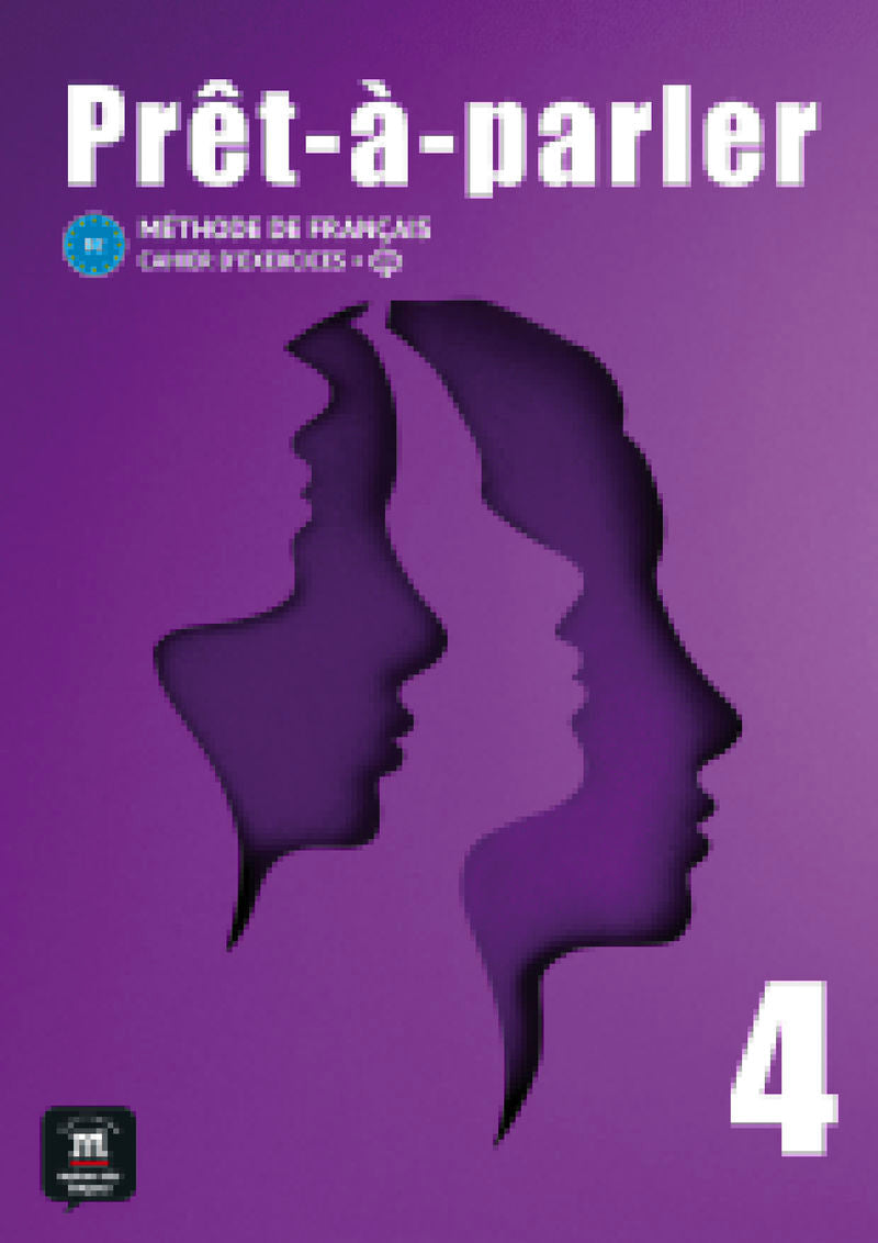 Prèt-à-Parler 4 Cahier d'exercices. Aa. Vv. (DIFUSION CENTRO DE INVESTIGACION Y PUBLICACIONES DE IDIOMAS S.L.) 9788411571272
