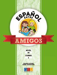 Español entre amigos. Curso 1. Gel Lazaro, Paloma, Santamaria, Angel (Editorial GEU) 9788416156894