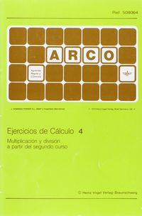Arco Ejer. Calculo 4 - Multiplicaciones Y Divisiones. Aa. Vv. (Arco) 9788492490622