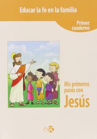 Educar La Fe En Familia - Mis Primeros Pasos Con Jesus. Aa. Vv. (Editora Social Y Cultural, S.L) 9788480774581