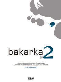 Bakarka 2 ( frantsesez ). Letamendia, Jose Antonio (Elkar) 9788490270028 Imagen principal del producto