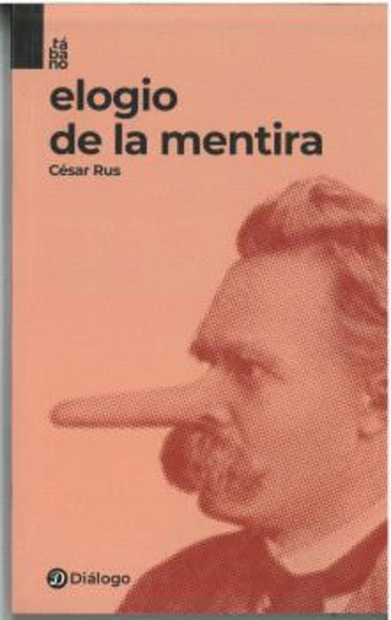 Elogio de la mentira. César Rus (Diálogo) 9788412669626
