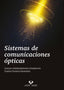 Sistemas de comunicaciones ópticas. Aldabaldetreku, Gotzon, Durana, Gaizka (Universidad del País Vasco) 9788413190952
