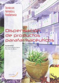 Dispensación de productos parafarmacéuticos. Aa. Vv. (Arán Ediciones, S.L.) 9788417046347