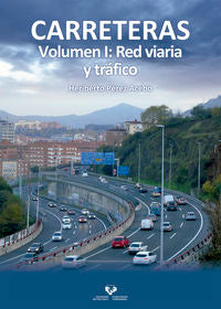 Carreteras. Volumen I: Red viaria y tráfico. Perez Acebo, Heriberto (Universidad del País Vasco) 9788490828052 Imagen principal del producto