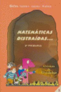 Matemáticas distraídas--, 5 Educación Primaria, 3 ciclo. Muñoz, Juanes, Santos, Pedro (Instituto Calasanz de Ciencias de la Educación) 9788472783164