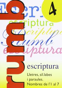Ep - Rumb Escriptura 4 - Lletres, Sillabes... Nombres 1 Al 7. Aa. Vv. (Nadal) 9788486545130 Imagen principal del producto