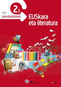 EKI DBH 2. Euskara eta Literatura 2. Lan-koadernoa 2.1. Batzuk (Ikaselkar) 9788415586494 Imagen principal del producto