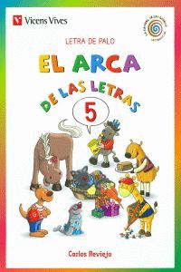 Arca De Las Letras, El 5 (Letra De Palo). Reviejo Hernandez, Carlos (Vicens-Vives) 9788468211978