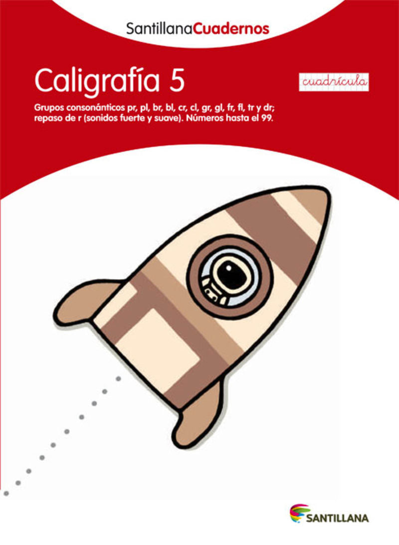 CALIGRAFIA 5  CUADRICULA SANTILLANA CUADERNOS. Aa. Vv. (Santillana Educación, S.L.) 9788468012575 Imagen principal del producto