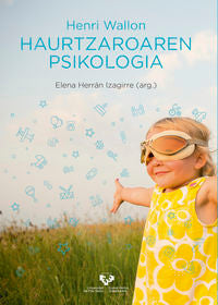 Haurtzaroaren psikologia. Wallon, Henri (Universidad del País Vasco) 9788490828014