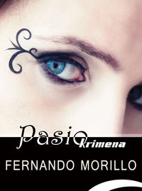 Pasio krimena. Morillo, Fernando (Gaumin, S.L.) 9788494051166