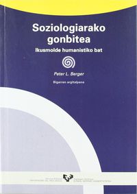 Soziologiarako Gonbitea - Ikusmolde Humanistiko Bat. Berger, Peter (Euskal Herriko Unibertsitatea) 9788483730447