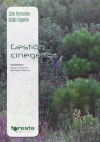 Técnico superior en gestión forestal y del medio natural. Gestión cinegética