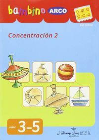 BAMBINO ARCO. Concentración 2. Aa. Vv. (J. Domingo Ferrer, S.L.) 9788492490745 Imagen principal del producto