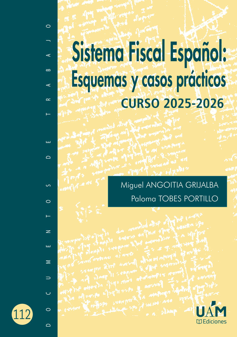 Sistema Fiscal Español: Esquemas y casos prácticos. Curso 2025-2026. Angoitia Grijalba, Miguel (UAM Ediciones) 9788483449868 Imagen principal del producto
