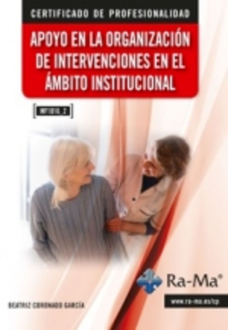 (MF1016_2) Apoyo en la organización de intervenciones en el ámbito institucional. Edición 2025. Coronado Garcia, Beatriz (RA-MA S.A. Editorial y Publicaciones) 9791387642228 Imagen principal del producto