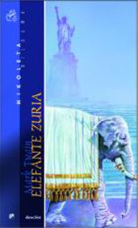 Elefante zuria. Twain, Mark (Desclée De Brouwer) 9788433017048 Imagen principal del producto