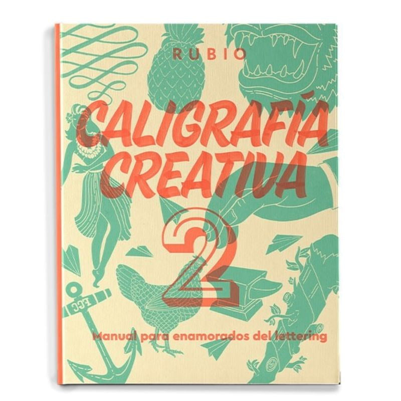 Caligrafía creativa 2. Manual para enamorados del lettering. Aa. Vv. (Editorial Rubio) 9788417427122