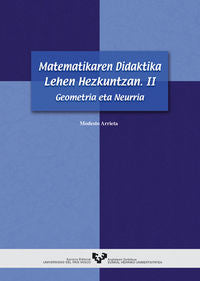 Matematikaren didaktika lehen hezkuntzan II. Geometria eta neurria. Arrieta, Modesto (Universidad del País Vasco) 9788483733455