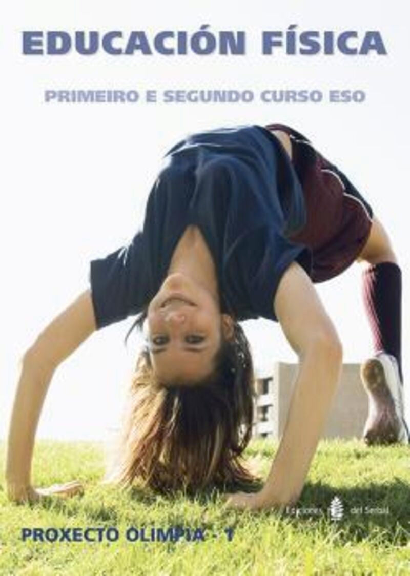 Olimpia-1 - Educación Física - Primeiro e segundo curso ESO. Garcia Cuevas, Carmen (Ediciones del Serbal, S.A.) 9788476286982