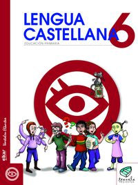 Txanela 6 - Lengua castellana 6 (6 liburuxka). Aa. Vv. (Ikaselkar) 9788497835862