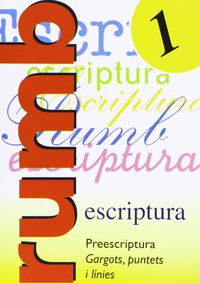 Ep 1 - Rumb Escriptura 1 - Preescriptura, Gargots, Puntets.... Aa. Vv. (Nadal) 9788486545109 Imagen principal del producto
