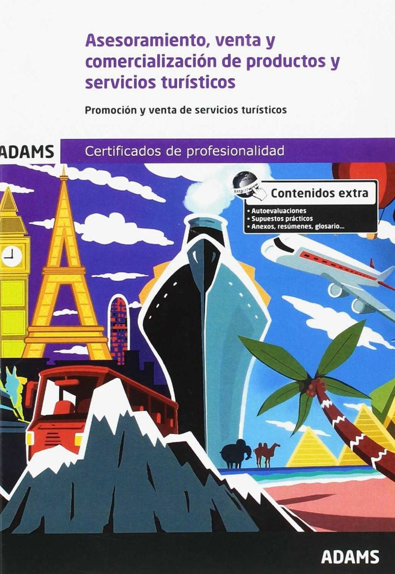 Asesoramiento, venta y comercialización de productos y servicios turísticos. Unidad Formativa 0078 Certificado de Profesionalidad de Venta de Productos y Servicios Turísticos