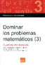 Dominar los problemas matemáticos (3): De sum, resta, multiplicación y división de más de una operación.. Lopez Apesteguia, Fco. Javier (Boira Editorial Formació i Serveis) 9788416680078