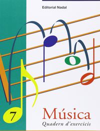 Ep - Musica Exercicis 7 (C. M. - C. S. )  - Notes:  Re, Do I Do'. Concepte De Compas. Figuls Altes, Marta (Nadal) 9788478872091