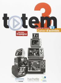 Totem 3 (B1)  Cahier (+Audio-Cd). Aa. Vv. (Hachette) 9782014015669 Imagen principal del producto