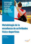 Metodología de la enseñanza de actividades físico-deportivas. [et Al. ], Areces Corcuera, Francisco, Garcia Tardon, Bruno (Arán Ediciones, S.L.) 9788417554590