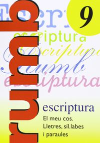 Ep - Rumb Escriptura 9 - El Meu Cos. Lletres, Sillabes, .... Aa. Vv. (Nadal) 9788486545253 Imagen principal del producto