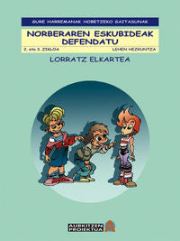 Norberaren eskubideak defendatu. Lorratz Elkartea (Erein Argitaletxea, S.A.) 9788497460804