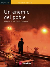 UN ENEMIC DEL POBLE (KALAFAT). Ibsen, Henrik, Llorente, Silvia (ed. ) (Castellnou) 9788417406516 Imagen principal del producto