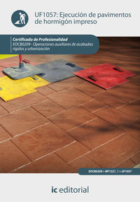 Cp - Ejecucion De Pavimentos De Hormigon Impreso. Eocb0209. Trujillo Cebrian, Juan Jose (Innovacion Y Cualificacion S.L) 9788415792888