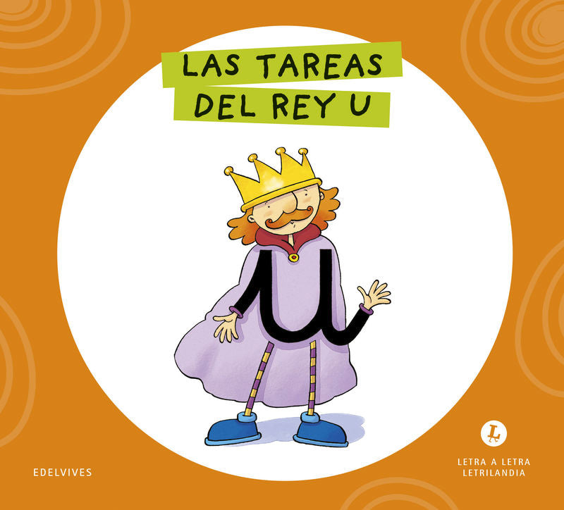 Las Tareas del Rey u - Letra a Letra (Edelvives Texto) - 9788414071519