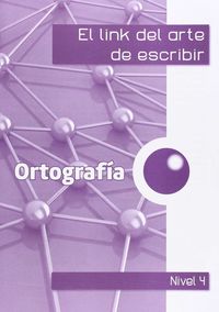 El link de la ortografia 4º. Aa. Vv. (Link Educación, S.L.) 9788494391521