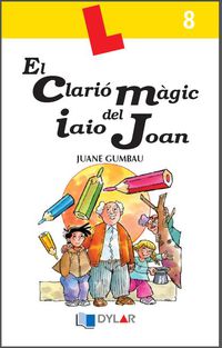 EL CLARIÓ MÀGIC DEL IAIO JOAN - Quadern 8. Juane Gumbau (Dylar Ediciones, S.L) 9788496485938