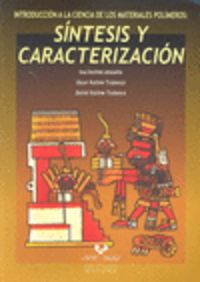 Introducción a la ciencia de los materiales polímeros. Síntesis y caracterización. Katime Amashta, Issa (Universidad del País Vasco) 9788498603569 Imagen principal del producto
