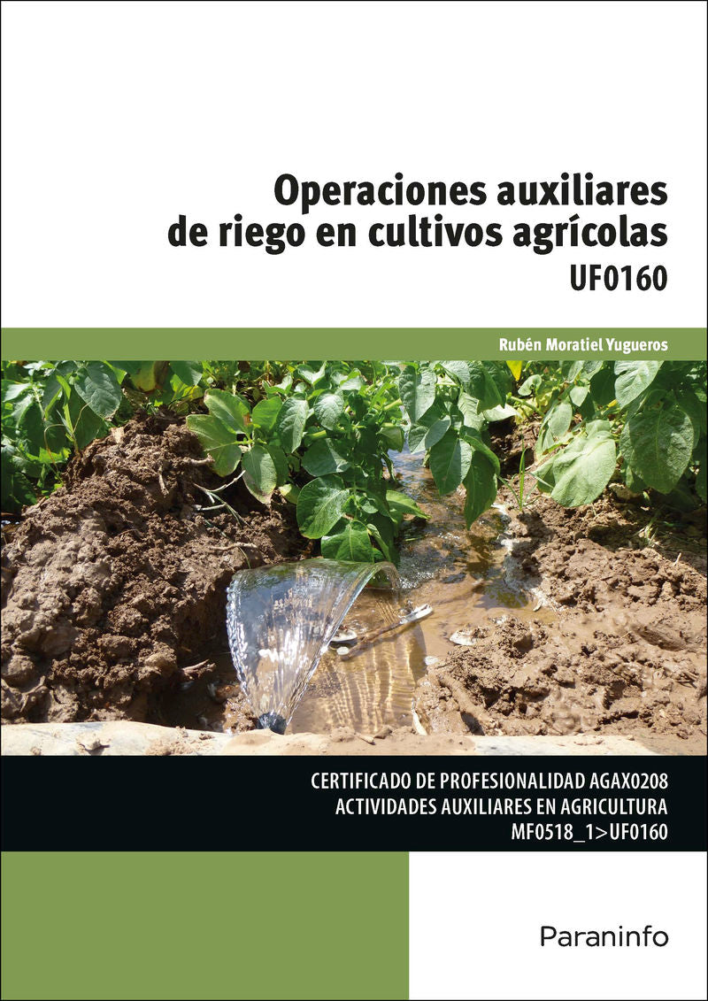 Cp - Operaciones Auxiliares de Riego en Cultivos Agricolas - Uf0160 - Agraria (Paraninfo) - 9788428332828